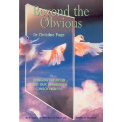 Beyond The Obvious: Bringing Intuition into our Awakening Consciousness