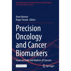Precision Oncology and Cancer Biomarkers: Issues at Stake and Matters of Concern