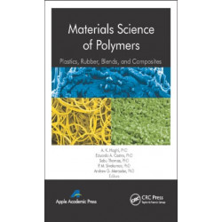 Materials Science of Polymers: Plastics, Rubber, Blends and Composites