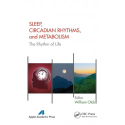 Sleep, Circadian Rhythms, and Metabolism: The Rhythm of Life