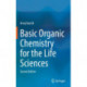 Basic Organic Chemistry for the Life Sciences