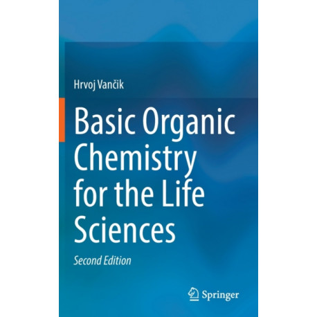 Basic Organic Chemistry for the Life Sciences