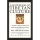 A Handbook Of Tibetan Culture: A Guide to Tibetan Centres and Resources Throughout the World