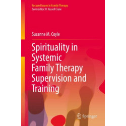 Spirituality in Systemic Family Therapy Supervision and Training