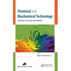 Chemical and Biochemical Technology: Materials, Processing, and Reliability
