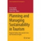 Planning and Managing Sustainability in Tourism: Empirical Studies, Best-practice Cases and Theoretical Insights