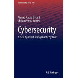 Cybersecurity: A New Approach Using Chaotic Systems