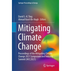 Mitigating Climate Change: Proceedings of the Mitigating Climate Change 2021 Symposium and Industry Summit (MCC2021)