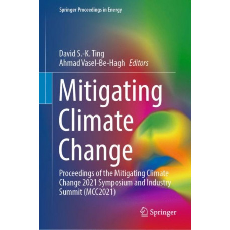 Mitigating Climate Change: Proceedings of the Mitigating Climate Change 2021 Symposium and Industry Summit (MCC2021)