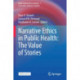Narrative Ethics in Public Health: The Value of Stories