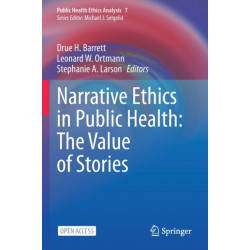 Narrative Ethics in Public Health: The Value of Stories