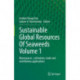 Sustainable Global Resources Of Seaweeds Volume 1: Bioresources , cultivation, trade and multifarious applications