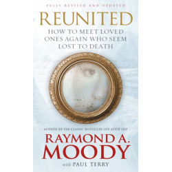 Reunited: How to meet loved ones again who seem lost to death