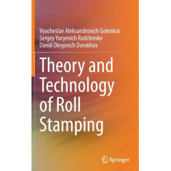 Theory and Technology of Roll Stamping