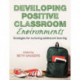Developing Positive Classroom Environments: Strategies for nurturing adolescent learning