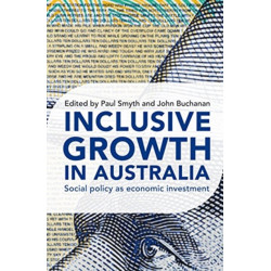 Inclusive Growth in Australia: Social policy as economic investment