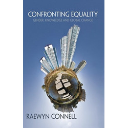 Confronting Equality: Gender, knowledge and global change