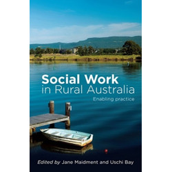 Social Work in Rural Australia: Enabling practice