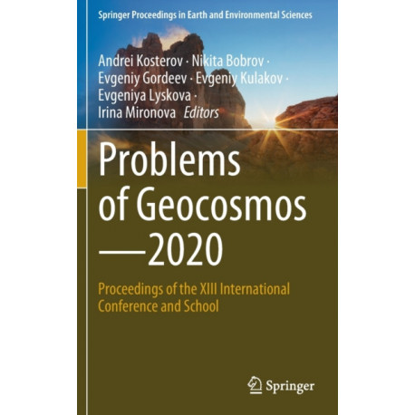 Problems of Geocosmos–2020: Proceedings of the XIII International Conference and School