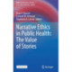 Narrative Ethics in Public Health: The Value of Stories