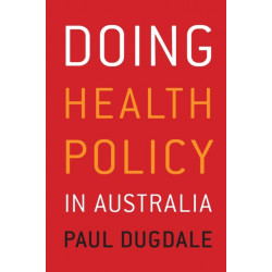 Doing Health Policy in Australia