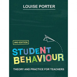 Student Behaviour: Theory and practice for teachers