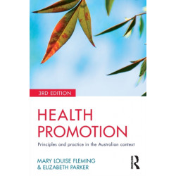 Health Promotion: Principles and practice in the Australian context