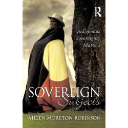 Sovereign Subjects: Indigenous sovereignty matters