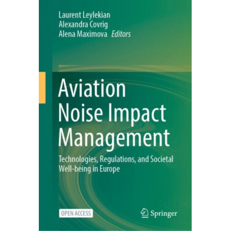 Aviation Noise Impact Management: Technologies, Regulations, and Societal Well-being in Europe
