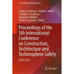 Proceedings of the 5th International Conference on Construction, Architecture and Technosphere Safety: ICCATS 2021