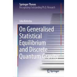 On Generalised Statistical Equilibrium and Discrete Quantum Gravity