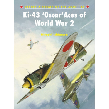 Ki-43 ‘Oscar’ Aces of World War 2