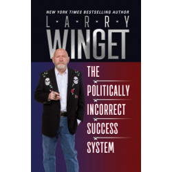 The Politically Incorrect Success System