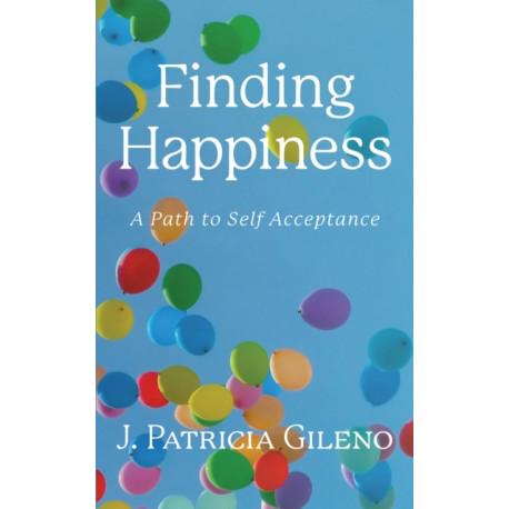 Finding Happiness: A Path to Self Acceptance