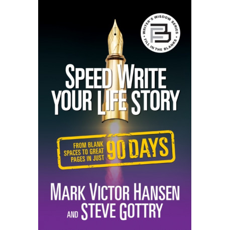 Speed Write Your Life Story: From Blank Spaces to Great Pages in Just 90 Days