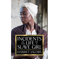 Incidents in the Life of a Slave Girl
