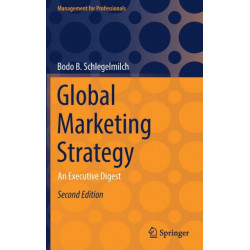 Global Marketing Strategy: An Executive Digest