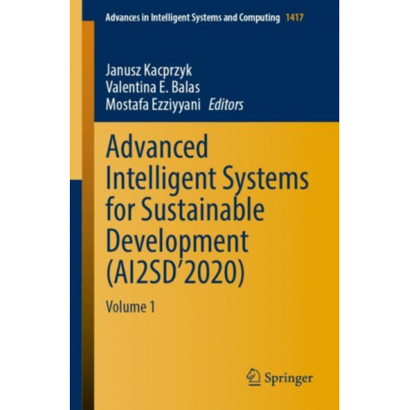 Advanced Intelligent Systems for Sustainable Development (AI2SD’2020): Volume 1