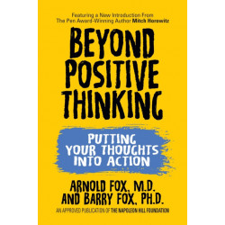 Beyond Positive Thinking: Putting Your Thoughts Into Action: Putting Your Thoughts Into Action