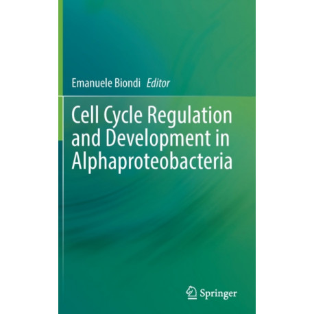 Cell Cycle Regulation and Development in Alphaproteobacteria