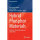 Hybrid Phosphor Materials: Synthesis, Characterization and Applications