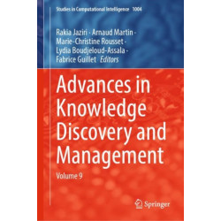 Advances in Knowledge Discovery and Management: Volume 9