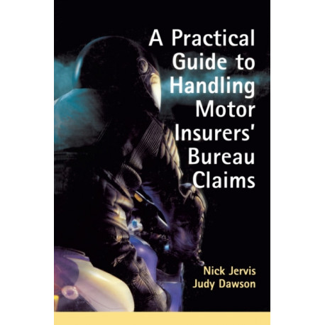 Practical Guide to Handling Motor Insurers' Bureau Claims
