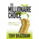 The Millionaire Choice: Millionaire or Not. You Can Choose.