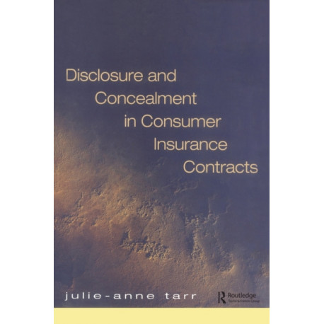 Disclosure and Concealment in Consumer Insurance Contracts