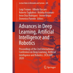 Advances in Deep Learning, Artificial Intelligence and Robotics: Proceedings of the 2nd International Conference on Deep Learning, Artificial Intelligence and Robotics, (ICDLAIR) 2020