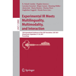 Experimental IR Meets Multilinguality, Multimodality, and Interaction: 12th International Conference of the CLEF Association, CLEF 2021, Virtual Event, September 21–24, 2021, Proceedings