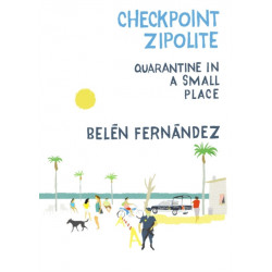 Checkpoint Zipolite: Quarantine in a Small Place