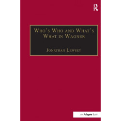 Who’s Who and What’s What in Wagner