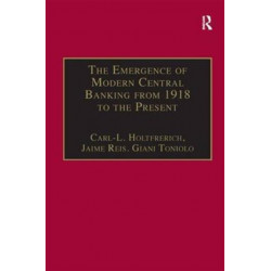 The Emergence of Modern Central Banking from 1918 to the Present